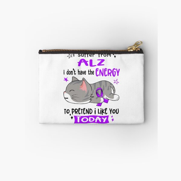 Item preview, ALZ Awareness, I Suffer From ALZ i don't have the ENERGY to Pretend i like you Today designed and sold by Tammyilaria.