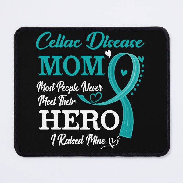 Item preview, Proud Celiac Disease Mom Most People Never Meet Their Hero I Raised Mine Celiac Disease Awareness designed and sold by Kohend.