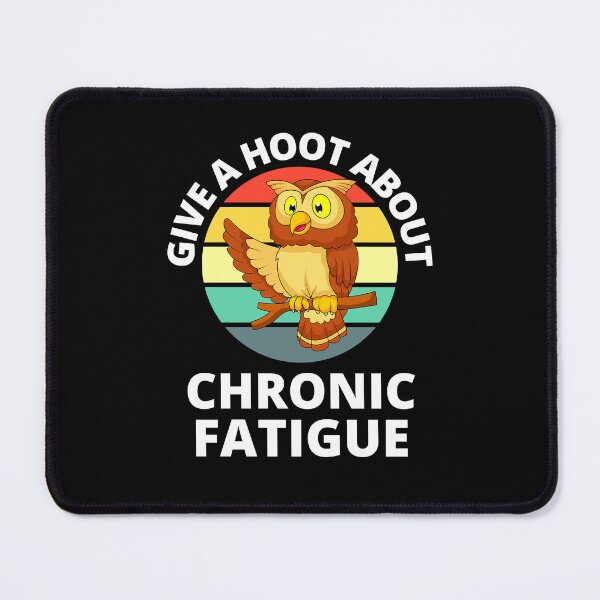 Item preview, Give a Hoot About Chronic Fatigue Syndrome designed and sold by RGRamsey.