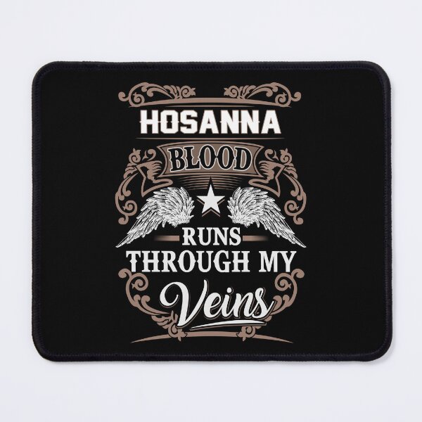 Item preview, Hosanna Name T Shirt - Hosanna Blood Runs Through My Veins Gift Item Tee designed and sold by wardorion9.