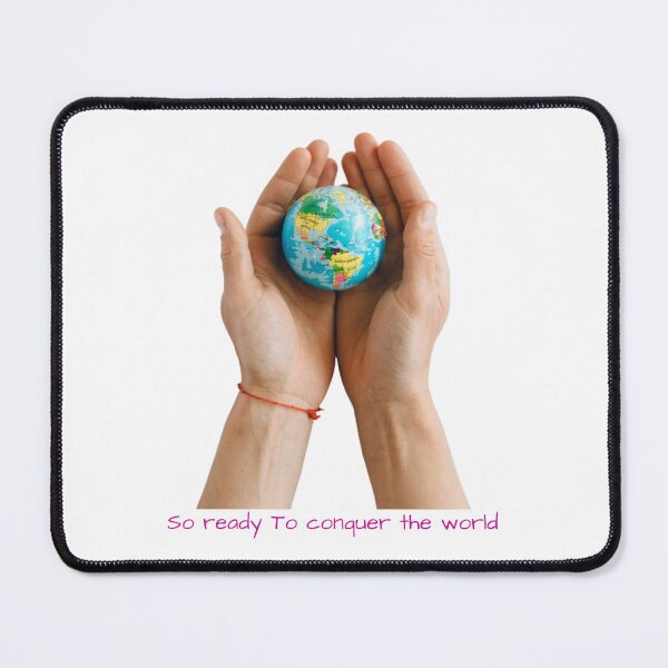 Item preview, So Ready to Conquer the World - Lifes Inspirational Quotes designed and sold by MikeMargolisArt.