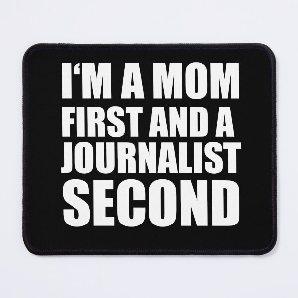 Item preview, I'm a mom and a journalist funny graphical text designed and sold by RoguePixel.