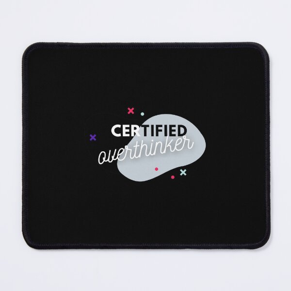 Item preview, certified overthinker designed and sold by Abeer’s Art.