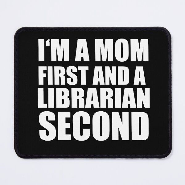 Item preview, I'm a mom and a librarian funny graphical text designed and sold by RoguePixel.