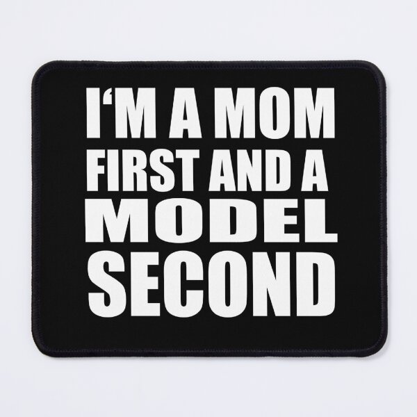 Item preview, I'm a mom and a model funny graphical text designed and sold by RoguePixel.