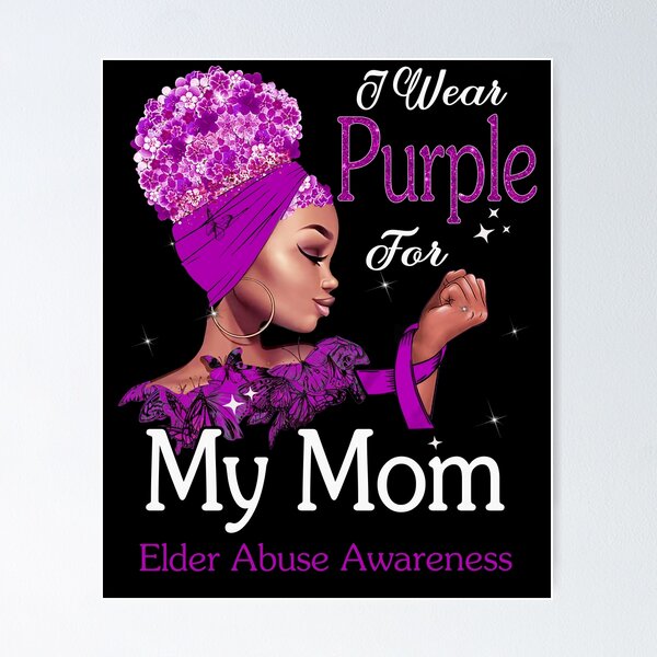 Item preview, Elder Abuse Awareness Black Girl I Wear Purple For My Mom designed and sold by tenjun16.