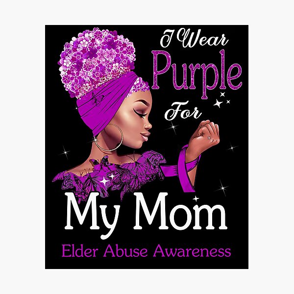 Item preview, Elder Abuse Awareness Black Girl I Wear Purple For My Mom designed and sold by tenjun16.
