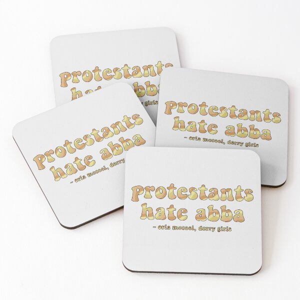 Item preview, Protestants Hate Abba Derry Girl Quotes designed and sold by maureenpollock.