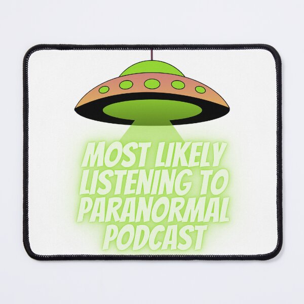 Item preview, Most likely listening to paranormal podcast designed and sold by dejanerio.