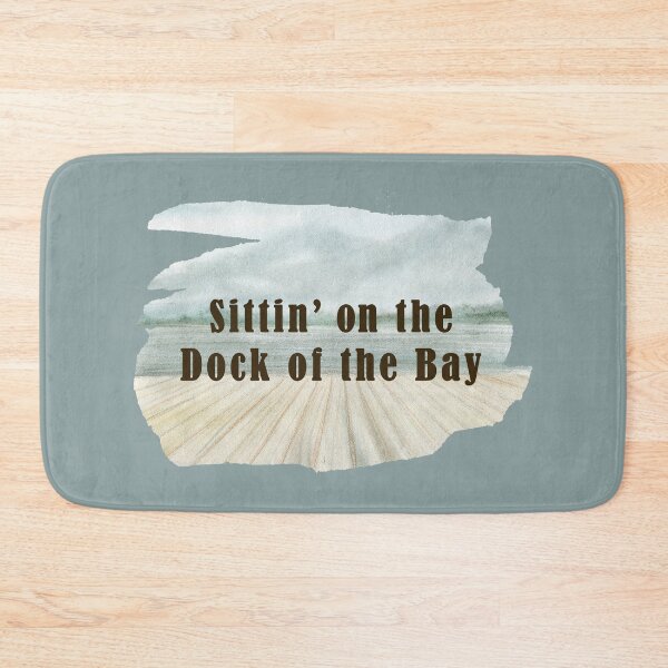 Item preview, Sittin' on the Dock of the Bay designed and sold by dev11588.