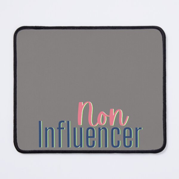 Item preview, Non-Influencer designed and sold by dmbdana.