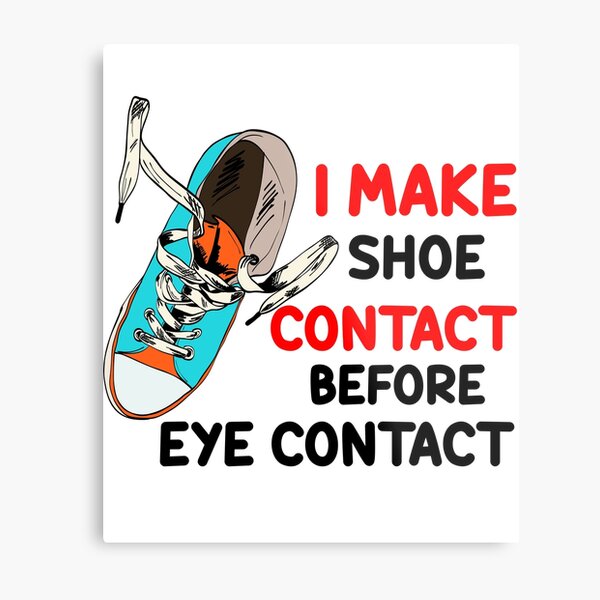 Item preview, I Make Shoe Contact Before Eye Contact  designed and sold by Abdou-art1.