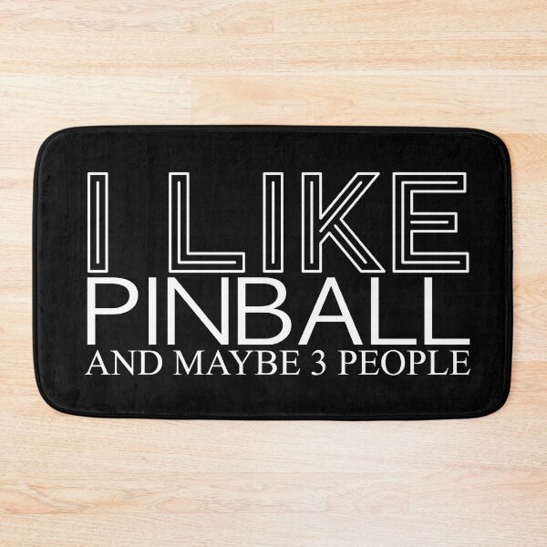 Item preview, I Like Pinball And Maybe 3 People designed and sold by Bornint Designs.
