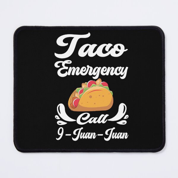 Item preview, Taco Emergency Call 9 Juan Juan Funny Cinco De Mayo Mexican Food designed and sold by Med ing.