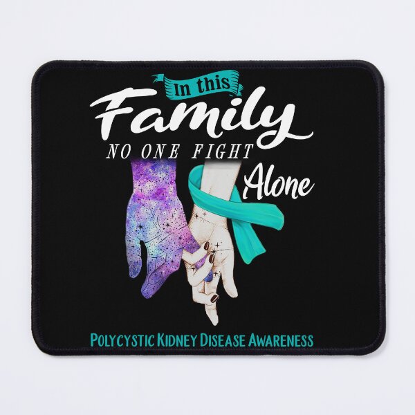 Item preview, In This Family No One Fights Alone POLYCYSTIC KIDNEY DISEASE Awareness designed and sold by Mnrshirley.