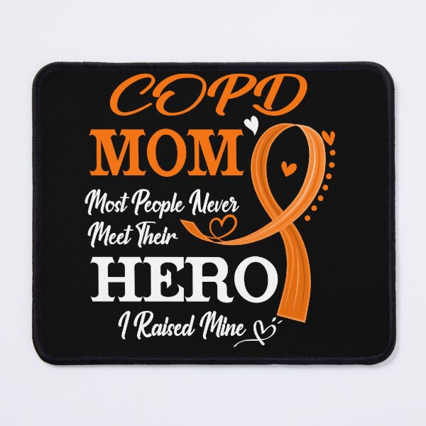 Item preview, Proud COPD Mom Most People Never Meet Their Hero I Raised Mine COPD Awareness designed and sold by Kohend.