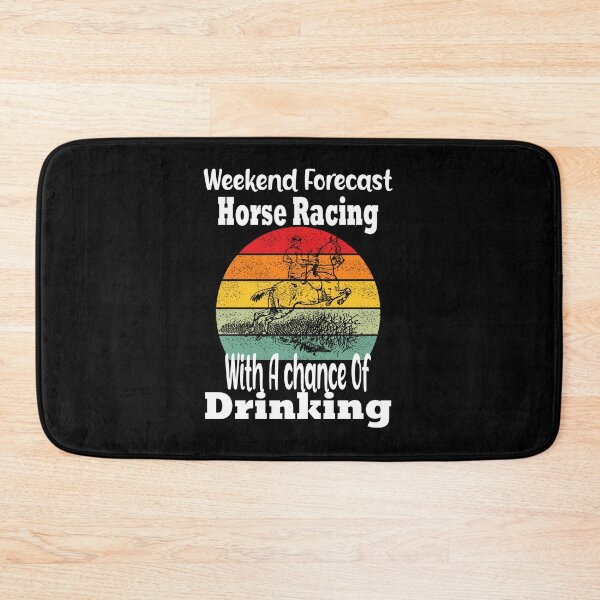Item preview, Weekend Forecast Horse Racing With A chance Of Drinking designed and sold by boyastore.