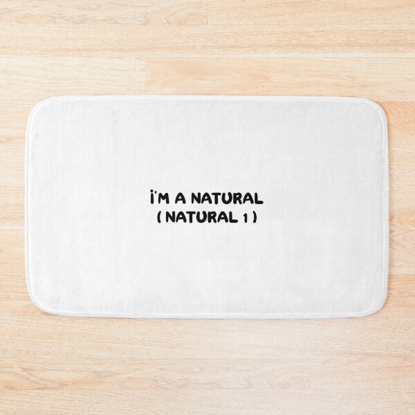 Item preview, I'm A Natural Natural 1 designed and sold by Wachi-A.