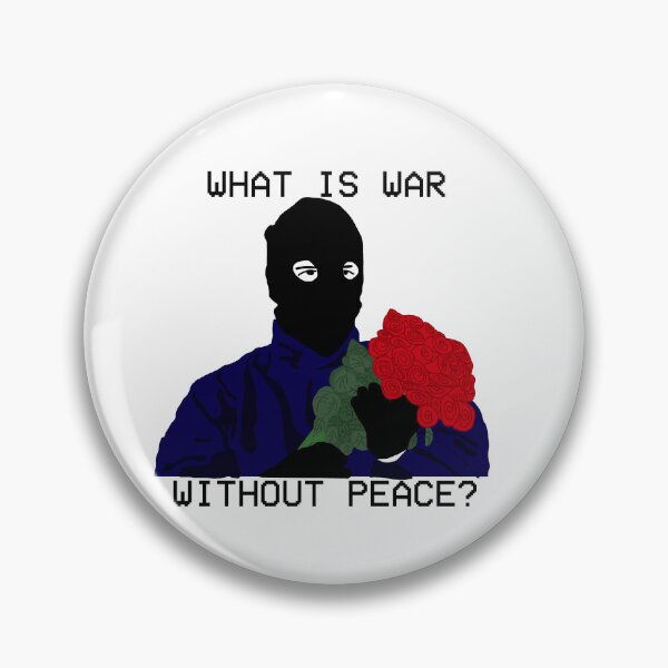 Item preview, What is War without Peace designed and sold by MumboWumbo.