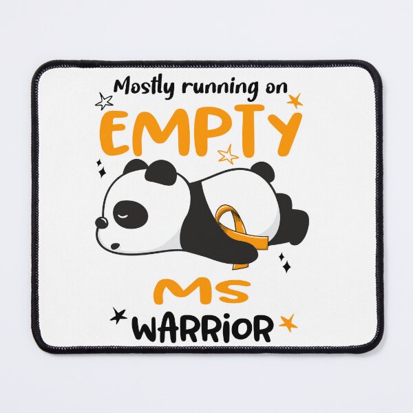 Item preview, MS Awareness - Mostly Running On Empty MS Warrior designed and sold by Hilten.