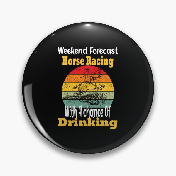 Item preview, Weekend Forecast Horse Racing With A chance Of Drinking designed and sold by boyastore.