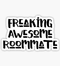 Freaking Awesome Roommate Sticker