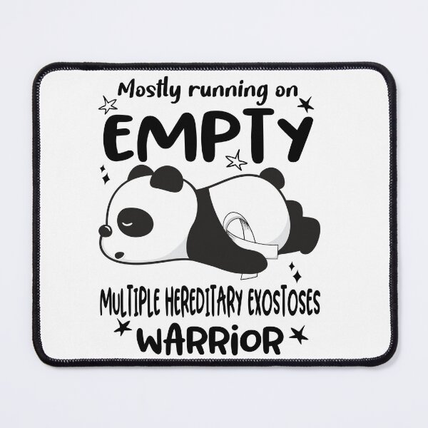 Item preview, Multiple Hereditary Exostoses Awareness - Mostly Running On Empty Multiple Hereditary Exostoses Warrior designed and sold by Hilten.