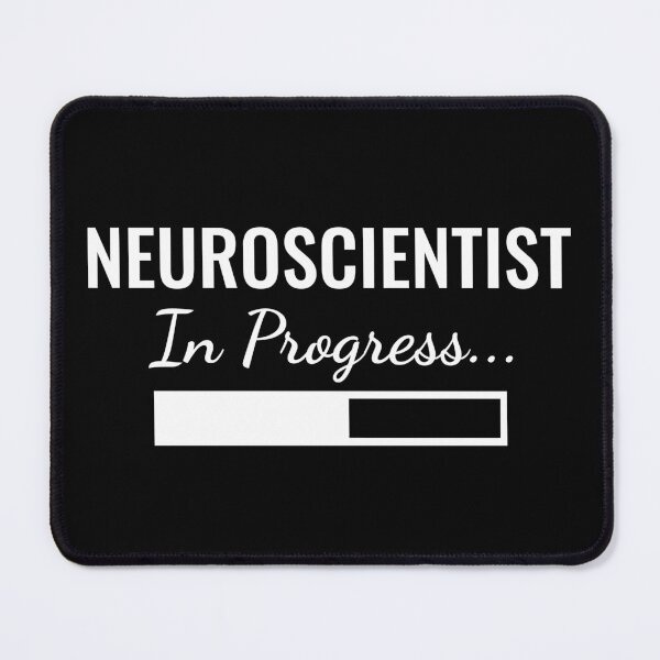 Item preview, Neuroscientist In Progress designed and sold by manishfzr1995.