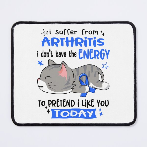 Item preview, Arthritis Awareness, I Suffer From Arthritis i don't have the ENERGY to Pretend i like you Today designed and sold by Tammyilaria.