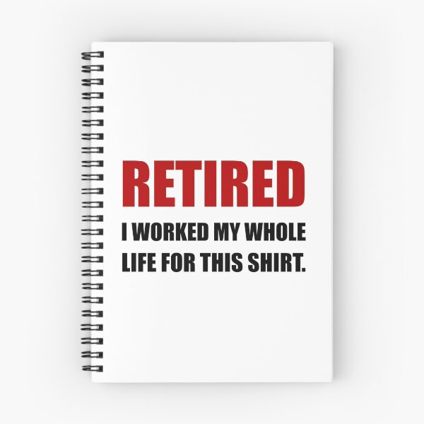 Item preview, Retired Worked Life For Shirt designed and sold by TheBestStore.