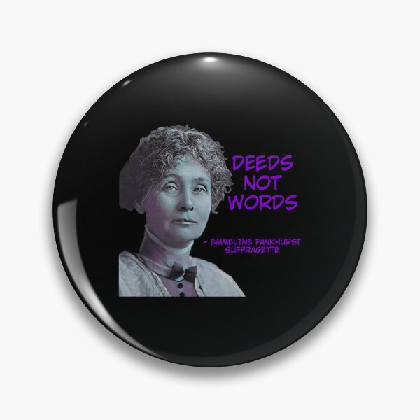 Item preview, Emmeline Pankhurst - Deeds Not Words  designed and sold by AshleyG4540554.