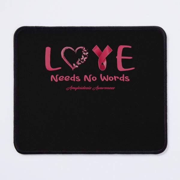 Item preview, Amyloidosis Awareness - Love Needs No Words - Support Amyloidosis Gifts designed and sold by Aaron309.
