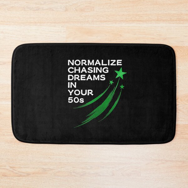 Item preview, Normalize Chasing Dreams In Your 50s  designed and sold by AshleyG4540554.