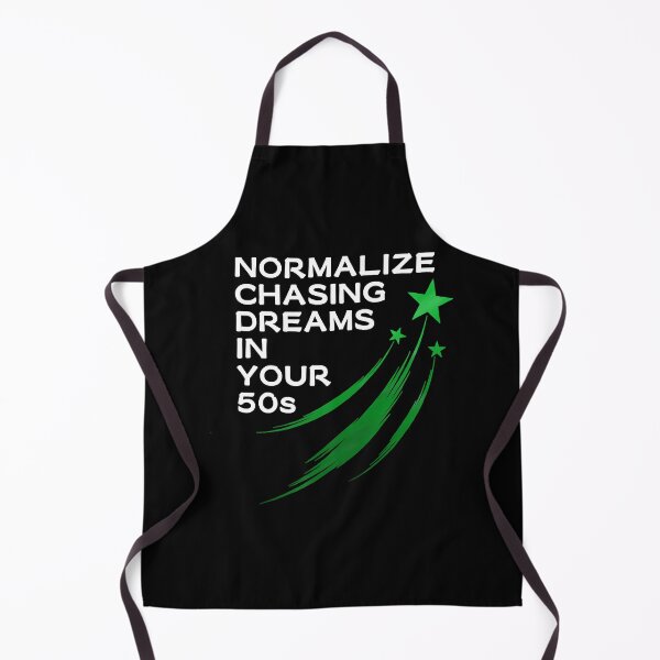 Item preview, Normalize Chasing Dreams In Your 50s designed and sold by AshleyG4540554.