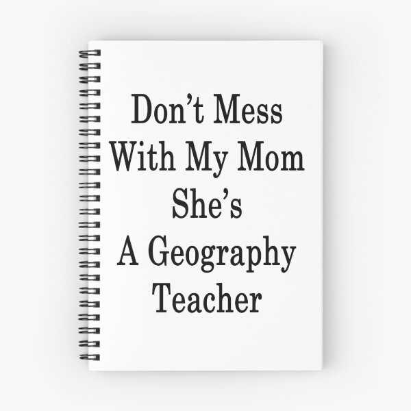 Item preview, Don't Mess With My Mom She's A Geography Teacher  designed and sold by supernova23.
