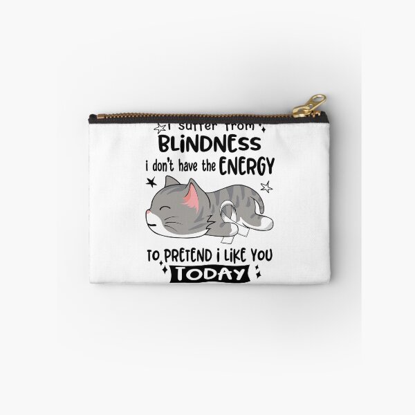 Item preview, Blindness Awareness, I Suffer From Blindness i don't have the ENERGY to Pretend i like you Today designed and sold by Tammyilaria.