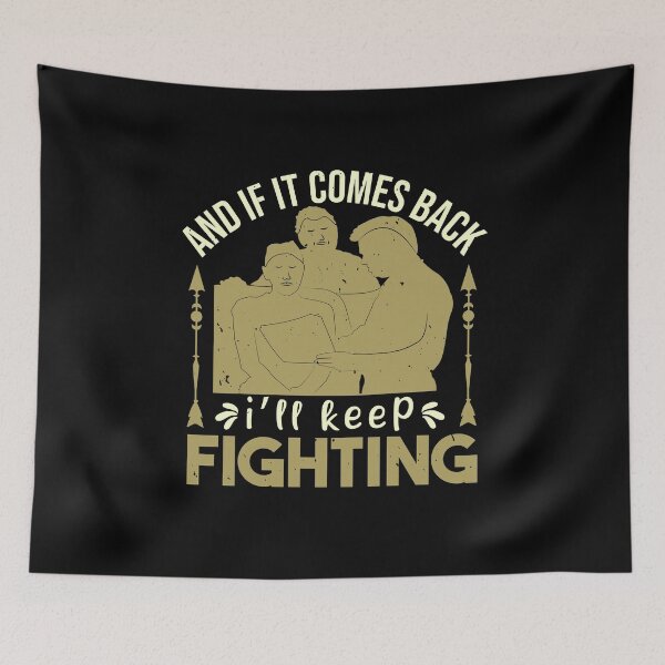 Item preview, And if it comes back I will keep fighting cancer motivtional saying designed and sold by GeneTonia0307.