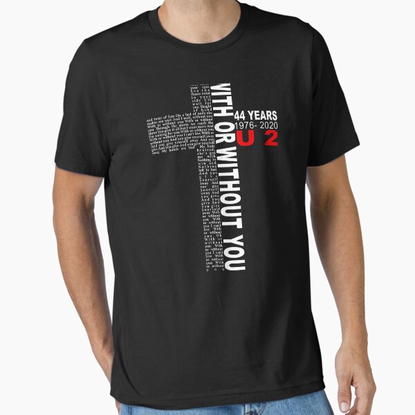 Item preview, 44 Years 1976-2020 U 2 with Or Without You Tshirt designed and sold by BornholdGilbert.