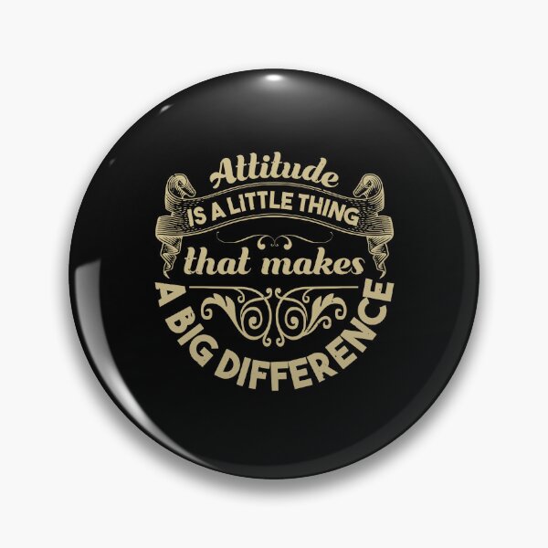 Item preview, Attitude is a little thing that makes a big difference designed and sold by GeneTonia0307.