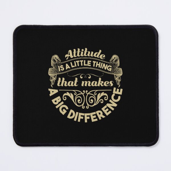 Item preview, Attitude is a little thing that makes a big difference designed and sold by GeneTonia0307.