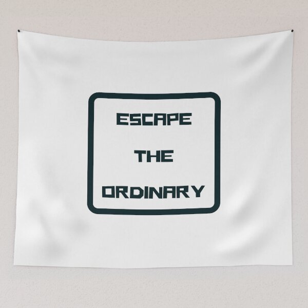 Item preview, ESCAPE THE ORDINARY designed and sold by Inspirationmotivation.