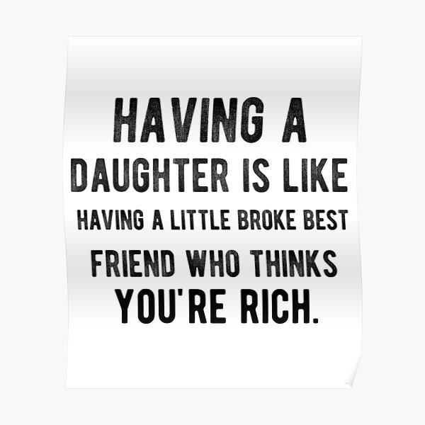 Having A Daughter Be Like Moms Relatable Quotes Poster For Sale By I Can Relate Redbubble