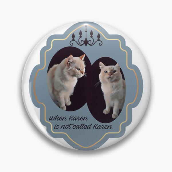 Item preview, When Karen is not called Karen designed and sold by natoowii.