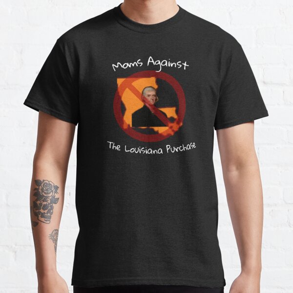 Moms Against the Louisiana Purchase | Essential T-Shirt