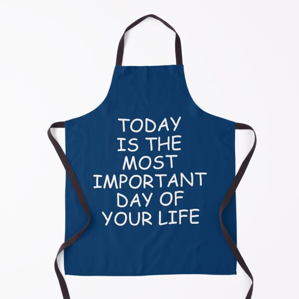 Item preview, TODAY IS THE MOST IMPORTANT DAY OF YOUR LIFE designed and sold by DomGDesign.