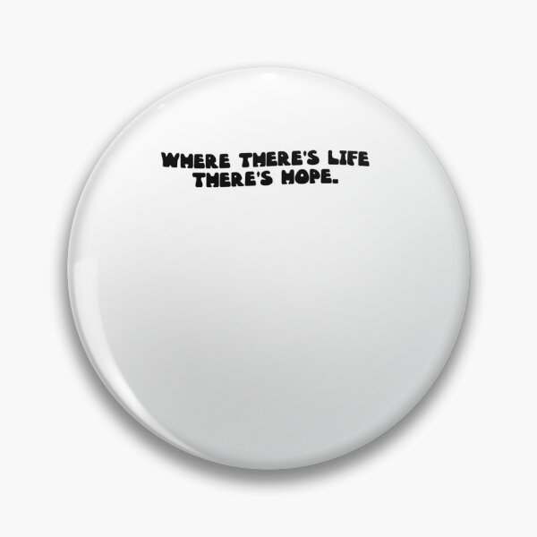 Item preview, Where there_s life there_s hope.   designed and sold by AbigailDye.