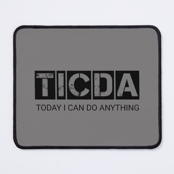 Item preview, TICDA t-shirt | today I can do anything shirt designed and sold by SAMBA4STORE.