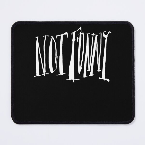 Item preview, Not Funny White Text designed and sold by JoelMMatykowski.
