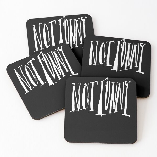 Item preview, Not Funny White Text  designed and sold by JoelMMatykowski.