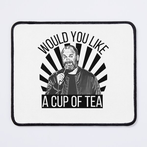 Item preview, Gift For Men Would You Like A Cup Of Tea Tom Segura Gifts Movie Fans designed and sold by Jeanettepaucek.